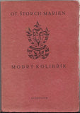 Zrzavý - ŠTORCH MARIEN; OTAKAR: MODRÝ KOLIBŘÍK. - 1923. Ob; front. a nakladatelská zn. JAN ZRZAVÝ; úprava V.H. BRUNNER. PRODÁNO