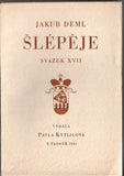 DEML; JAKUB. ŠLÉPĚJE. XVII. - 1931. Podpis autora. /sr/