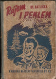 BATLIČKA; OTAKAR. RÁJEM I PEKLEM. - 1940. Knihovna Mladého hlasatele sv. 13. Ilustrace BIMBA (Bohumil Konečný 1918-1989).