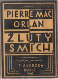 MAC ORLAN; PIERRE: ŽLUTÝ SMÍCH. - 1925. Anonymní obálka.