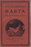 HUYSMANS; JORIS-KARL: MARTA. PŘÍBĚH NEVĚSTKY. - 1919.