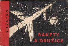 UTITZ; BEDŘICH: RAKETY A DRUŽICE. - 1961. Edice Kukátko. 23 čb. ilustrací OTAKAR PROCHÁZKA. + 2x Kukátko.