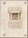 KOMENSKÝ; JAN AMOS: KŠAFT UMÍRAJÍCÍ MATKY JEDNOTY BRATRSKÉ. - 1908. Celoperg. vazba; výzdoba K. KAŠPAR; typo KAREL DYRYNK; první kniha Spolku bibliofilů.