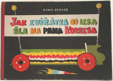 Sivko - BEDNÁŘ; KAMIL: JAK ZVÍŘÁTKA OD LESA ŠLA NA PANA KORBESA. - 1963. Ilustrace VÁCLAV SIVKO.