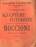 FUTURISMUS - - 1re EXPOSITION DE SCULPTURE FUTURISTE DU PEINTRE ET SCULPTURE FUTURISTE BOCCIONI.