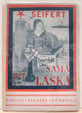 SEIFERT; JAROSLAV: SAMÁ LÁSKA. - 1923. 1. vyd. s podpisem autora; obálka a 4 ilustrace OTAKAR MRKVIČKA.