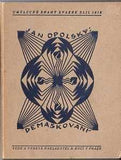 Kotík P. - OPOLSKÝ; JAN: DEMASKOVANÍ. - 1916. úprava a dřevoryty PRAVOSLAV KOTÍK. PRODÁNO / SOLD