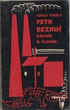 Hoffmeister - VESELÝ; ADOLF: PETR BEZRUČ BÁSNÍK A ČLOVĚK. - 1927. Obálka a front. Adolf HOFFMEISTER.