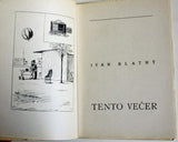 BLATNÝ; IVAN: TENTO VEČER. - 1945. Ilustrace ve front. KAMIL LHOTÁK; obálka a typo VÍT OBRTEL.