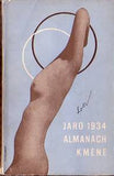 ALMANACH KMENE. JARO 1934. - 1934. 8 obr. příloh (JOSEF SUDEK; FR. TICHÝ; JOSEF ŠÍMA; JAN ZRZAVÝ..) a 19 il.- V. TITTELBACH.