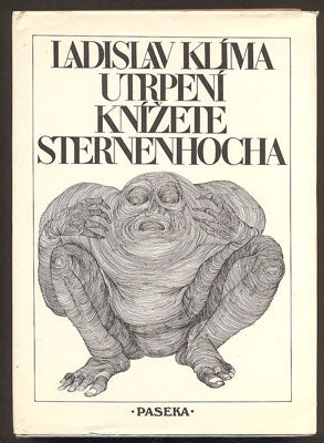 KLÍMA, LADISLAV: UTRPENÍ KNÍŽETE STERNENHOCHA. - 1990. Ilustrace KAREL NEPRAŠ.