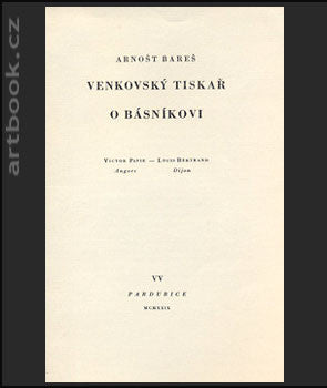 BAREŠ, ARNOŠT: VENKOVSKÝ TISKAŘ O BÁSNÍKOVI. - 1929.